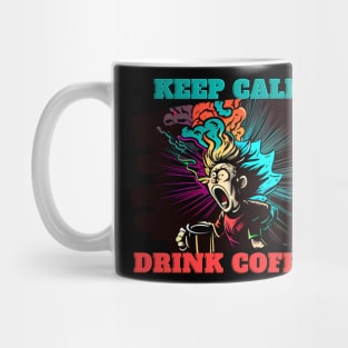 Keep calm and drink coffee Mug